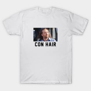 CON HAIR T-Shirt